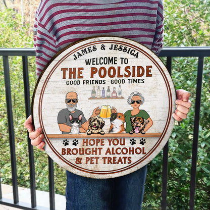 Hope You Brought Alcohol And Pet Treats Couple Husband Wife Grilling Patio - Backyard Sign For Cat Lovers & Dog Lovers - Personalized Custom Wood Circle Sign