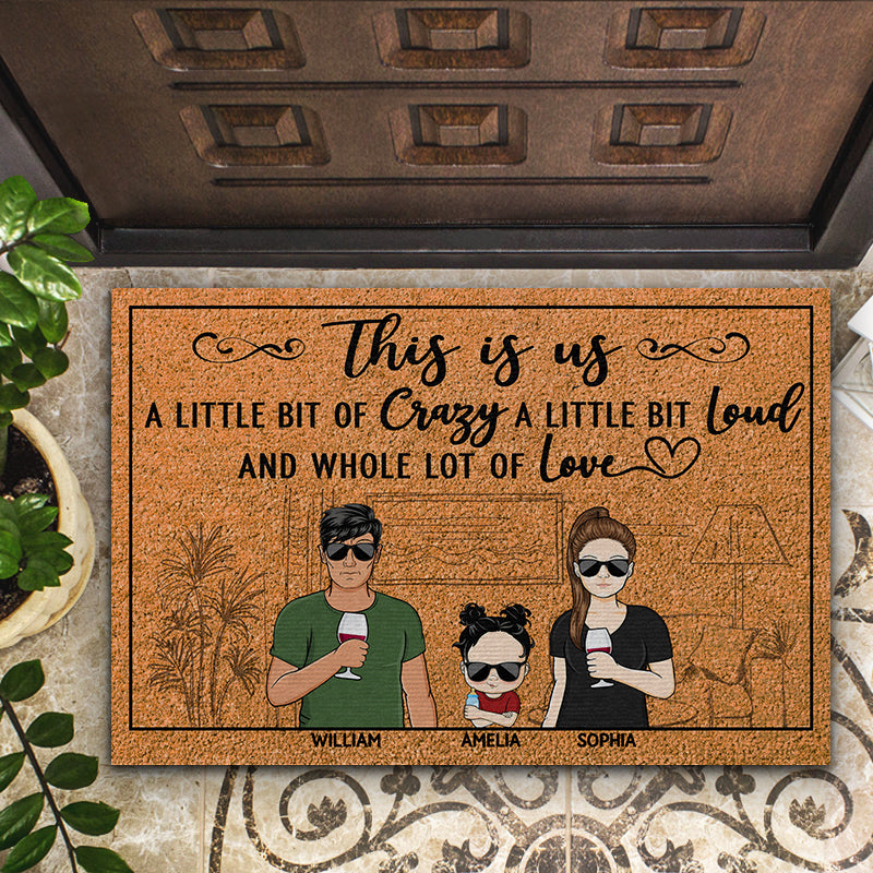 This Is Us A Little Bit Of Crazy A Little Bit Loud & A Whole Lot of Love Husband Wife Couple Family - Personalized Custom Doormat