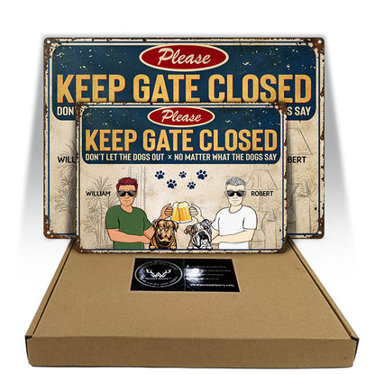 Keep Gate Closed Don't Let The Dogs Out Couple Husband Wife - Gift For Dog Lovers - Personalized Custom Classic Metal Signs