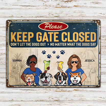 Keep Gate Closed Don't Let The Dogs Out Couple Husband Wife - Gift For Dog Lovers - Personalized Custom Classic Metal Signs