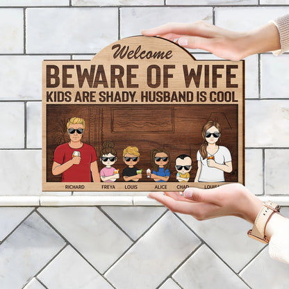 Beware Of Wife Kids Are Shady Husband Is Cool Couple - Anniversary, Birthday, Housewarming Gift For Spouse, Husband, Wife, Family - Personalized Custom Shaped Wood Sign