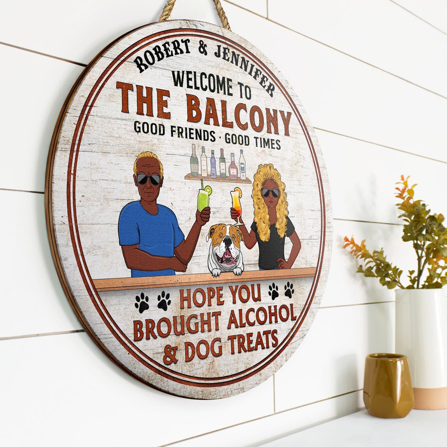 Hope You Brought Alcohol And Dog Treats Couple Husband Wife Grilling Patio - Backyard Sign - Personalized Custom Wood Circle Sign