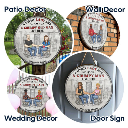 Family Couple A Lovely Lady And A Grumpy Old Man Live Here - Couple Gift - Personalized Custom Wood Circle Sign