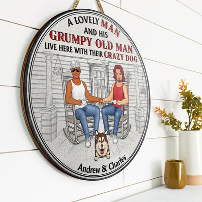 Family Couple A Lovely Lady And Her Grumpy Old Man Live Here With Their Crazy Dogs - Gift For Dog Lovers - Personalized Custom Wood Circle Sign