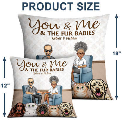 You & Me And The Dogs Cats Fur Babies - Outdoor, Home Decor Gift For Family, Couple, Pet Lovers - Personalized Custom Pillow