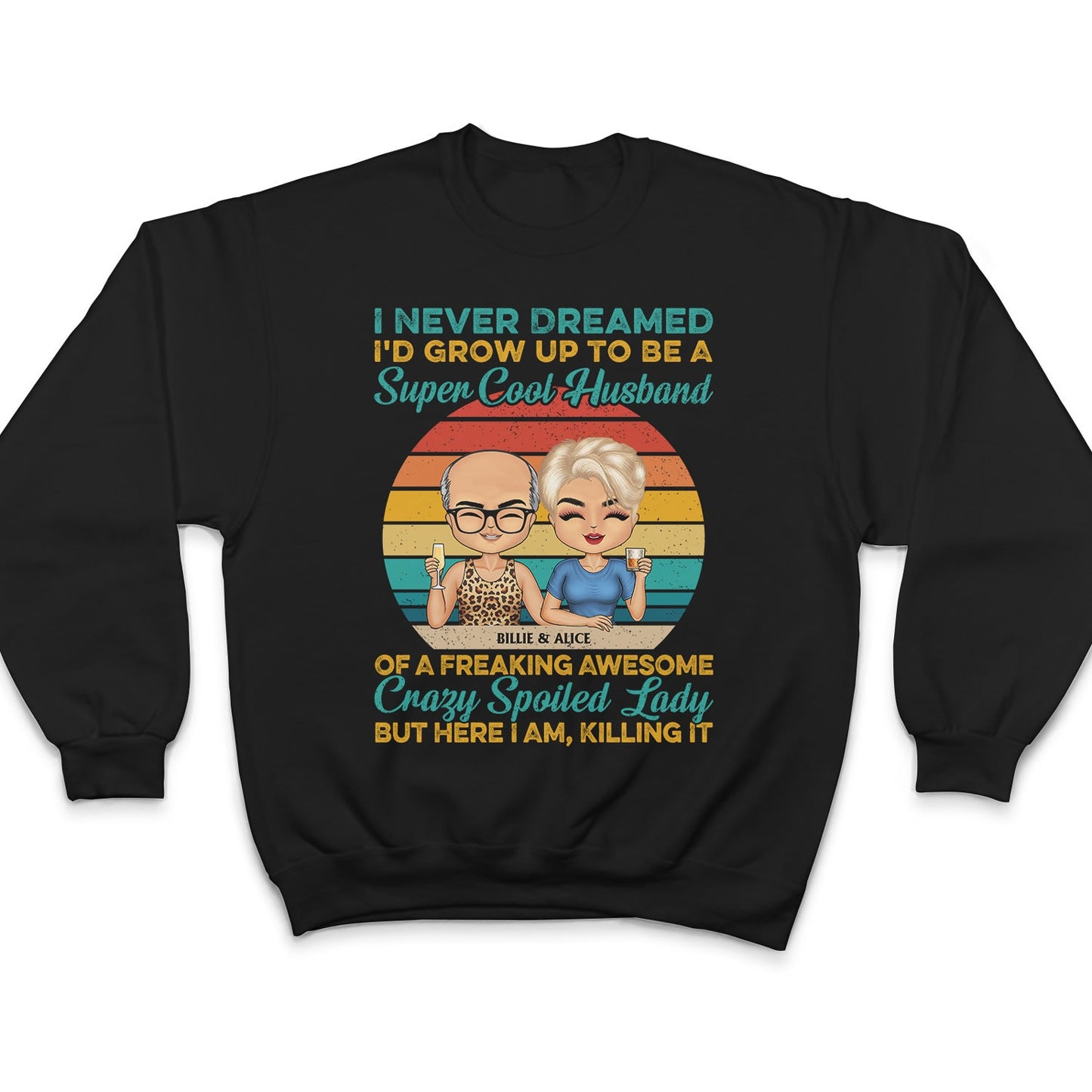 I Never Dreamed I'd Grow Up To Be A Super Cool Husband Chibi - Anniversary, Funny Gift For Couples, Family - Personalized Custom T Shirt