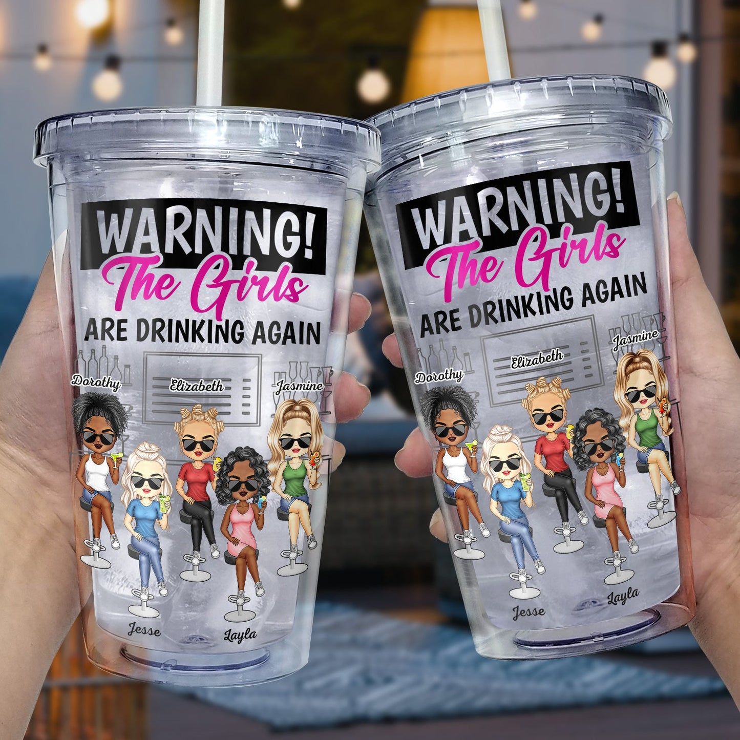 Warning The Girls Are Drinking Again - Funny, Anniversary, Birthday Gifts For Besties, BFF, Best Friends - Personalized Acrylic Insulated Tumbler With Straw