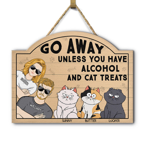 Go Away Unless You Have Alcohol And Cat Treats Funny Cartoon Cat - Gift For Cat Lovers, Couples - Personalized Custom Shaped Wood Sign