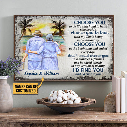 Beach Old Couple Husband Wife I Choose You Custom Poster, Anniversary Gift, Memorial Gift, Sympathy, Wall Pictures, Wall Art, Wall Decor, Grandparents Day Gifts
