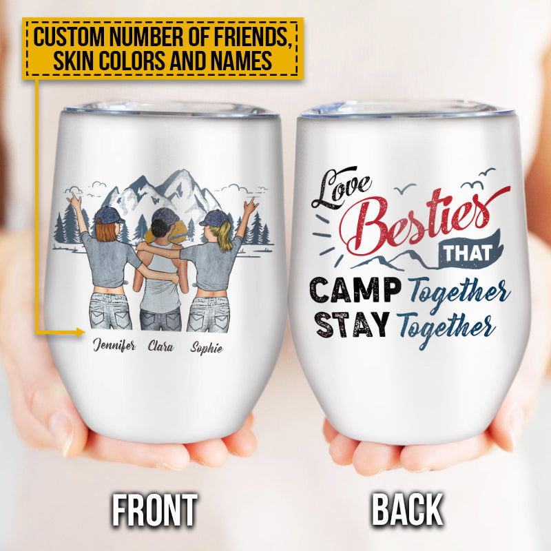 Besties Camps Together Stays Together, Perfect Gift For Bestie, Camping Gift, Custom Wine Tumbler