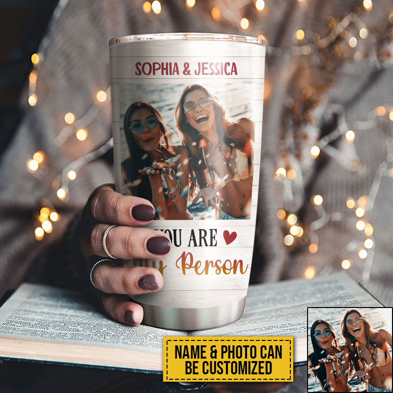 Custom Photo Bestie Friends BFF Give You One Thing In Life Photo Gift Custom Tumbler, Bestie Gifts, Friendship Tumbler, Woman Tumbler, Gift For Friend, Photo Tumbler