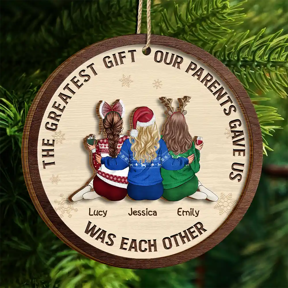 Family, Gift For Sibling, Gift For Sisters, Gift For Brothers - The Greatest Gift Our Parents Gave Us Family Sisters Brothers - Personalized 2-Layered Wooden Ornament