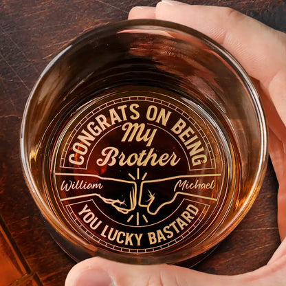 Congrats On Being My Brother You Lucky Man - Personalized Engraved Whiskey Glass