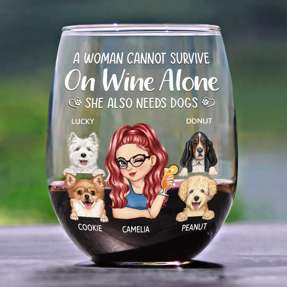 A Woman Cannot Survive On Wine Alone Dog Moms - Personalized Stemless Wine Glass