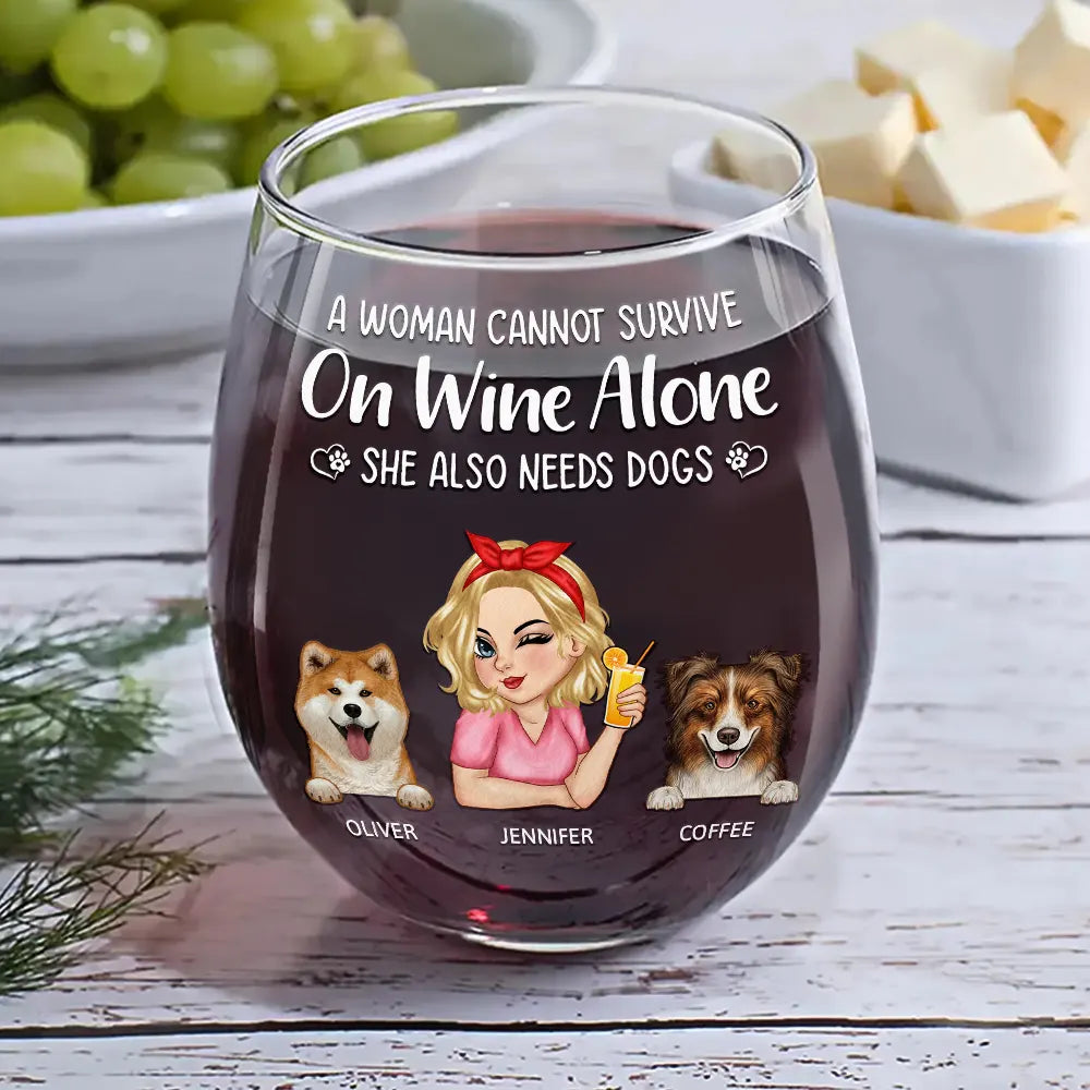 A Woman Cannot Survive On Wine Alone Dog Moms - Personalized Stemless Wine Glass