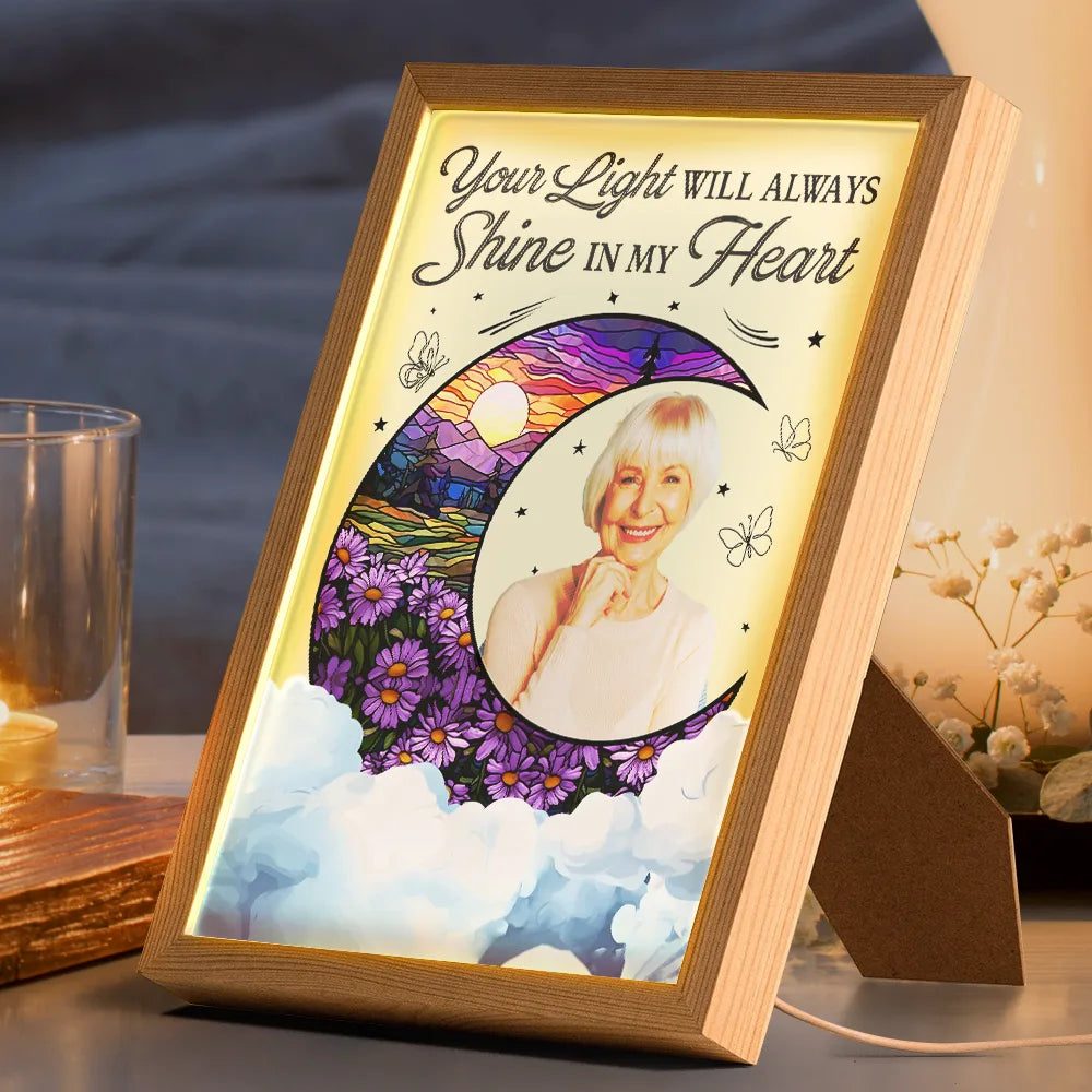 Custom Photo Moon Memorial Your Light Will Always Shine In My Heart - Personalized Light Up Picture Frame
