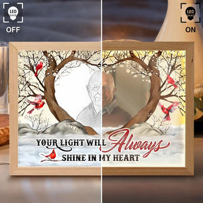 Custom Photo Memorial Your Light Will Always Shine In My Heart - Personalized Light Up Picture Frame