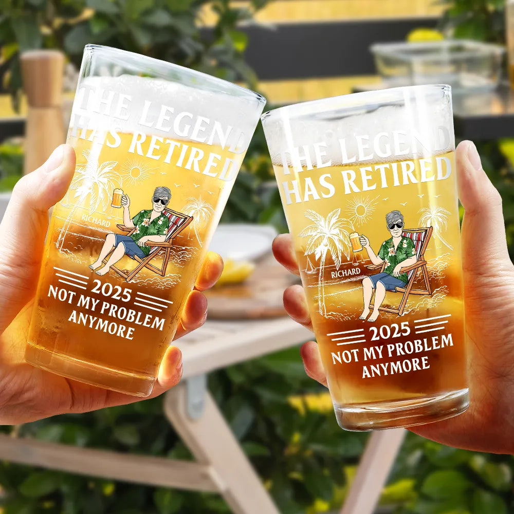 The Legend Has Retired Not My Problem Anymore - Personalized Beer Glass