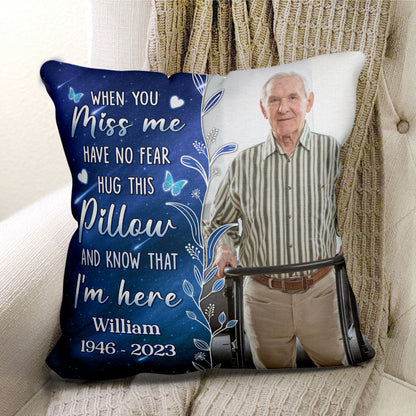 Photo Inserted When You Miss Me Hug This Family Memorial Gift Personalized Pillow