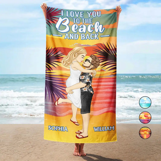 You Me And The Sea Love To The Beach And Back - Personalized Beach Towel