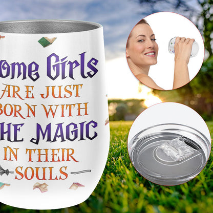 Book Witch Reading Witchery Bestie Halloween Friends BFF Some Girls Are Just Custom Wine Tumbler