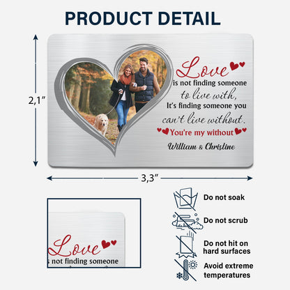 Custom Photo Love Isn't Finding Someone - Gift For Couples - Personalized Aluminum Wallet Card