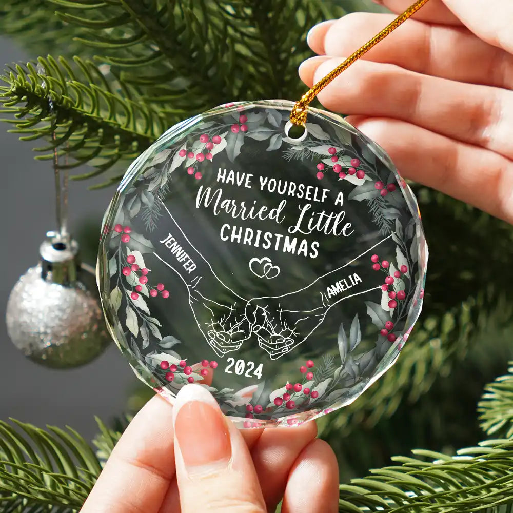 Christmas,Gift For Couples,Gift For Husband,Gift For Wife,Love - Have Yourself A Married Little Christmas Couple Holding Hands - Personalized Circle Glass Ornament