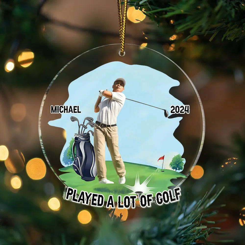 Custom Photo Funny Golfer Played A Lot Of Golf - Personalized Custom Shaped Acrylic Ornament