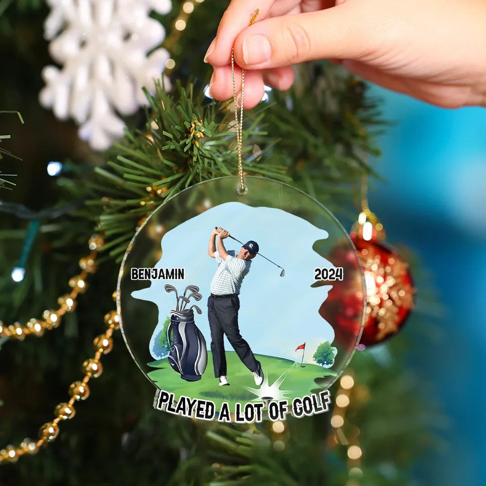 Custom Photo Funny Golfer Played A Lot Of Golf - Personalized Custom Shaped Acrylic Ornament