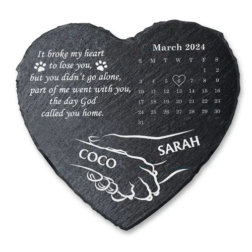Dog Paw It Broke My Heart To Lose You Calendar - Personalized Heart Memorial Garden Stone