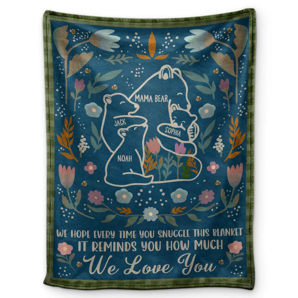 Mama Bear We Hope Every Time You Snuggle This Blanket - Personalized Fleece Blanket, Sherpa Blanket