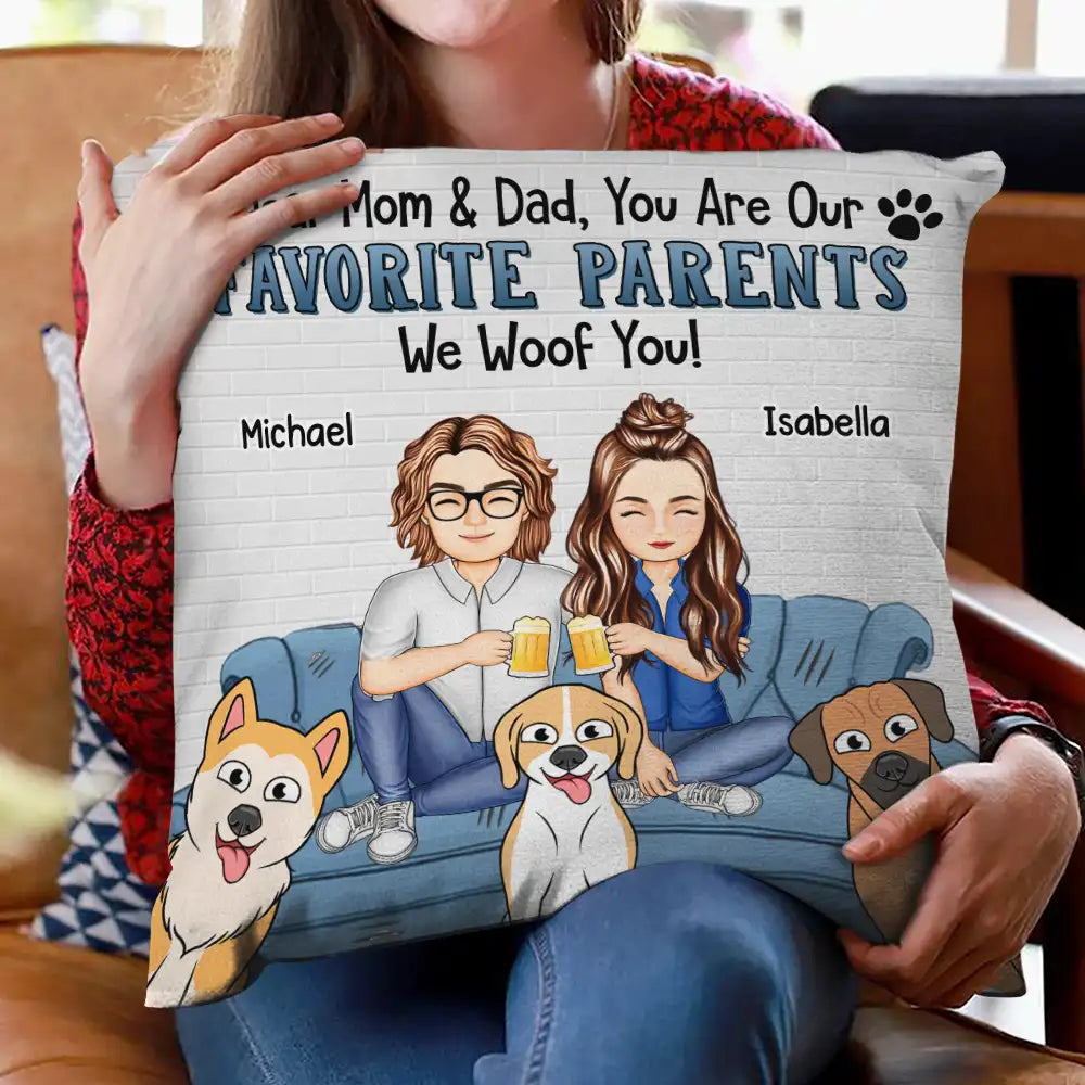 Dog Lovers You Are Our Favorite Humans We Woof You - Personalized Pillow