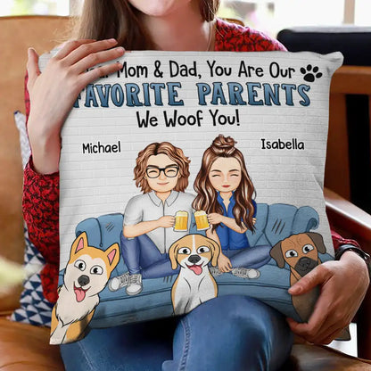 Dog Lovers You Are Our Favorite Humans We Woof You - Personalized Pillow
