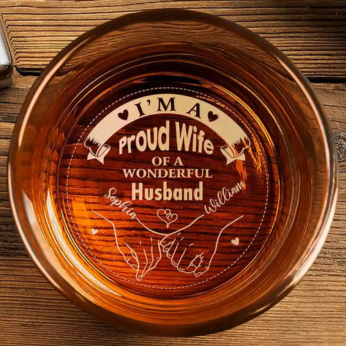 I'm A Proud Wife Of A Wonderful Husband - Personalized Engraved Whiskey Glass