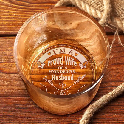 I'm A Proud Wife Of A Wonderful Husband - Personalized Engraved Whiskey Glass