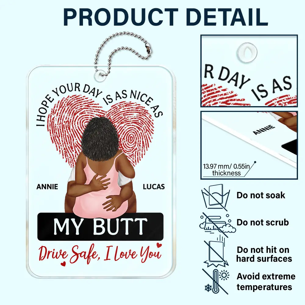 I Hope Your Day Is As Nice As - Personalized Acrylic Car Hanger