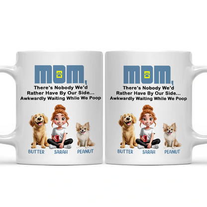 There's Nobody I'd Rather - Personalized Mug