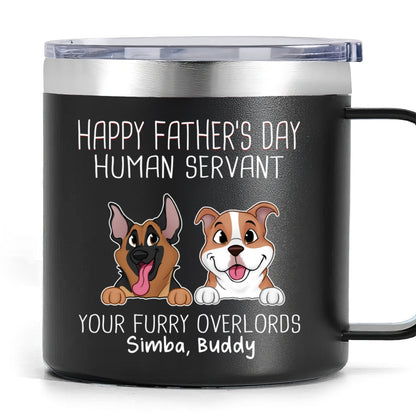 Happy Father's Mother's Day Dog Human Servant Personalized Stainless Steel Tumbler With Handle, Gift For Dog Lovers