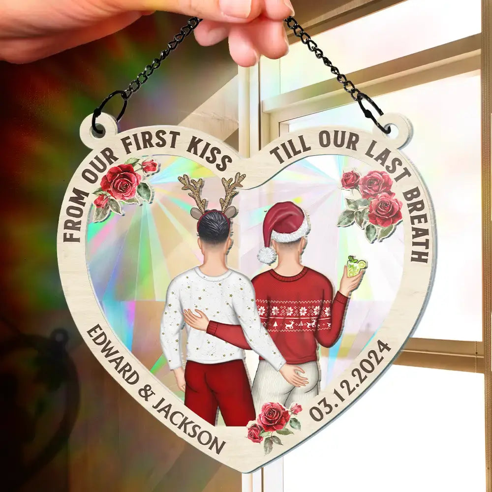 Back Couple From Our First Kiss Till Our Last Breath - Personalized Window Hanging Rainbow Suncatcher Hanging Suncatcher Ornament The Next Custom Gift