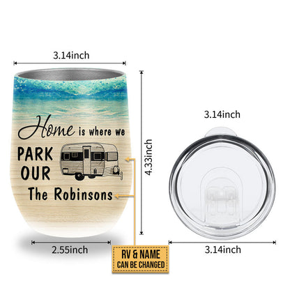 Beach Camping Where We Park Custom Wine Tumbler, RV Decor, Camping Gift
