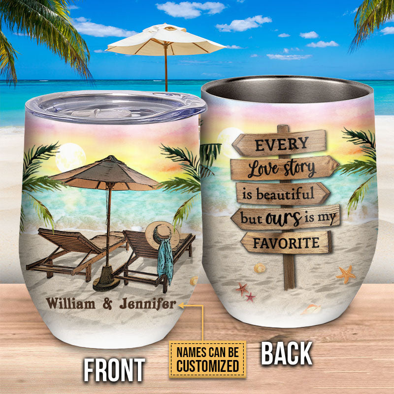 Beach Ours Is My Favorite Custom Wine Tumbler, Beach Couple Gift