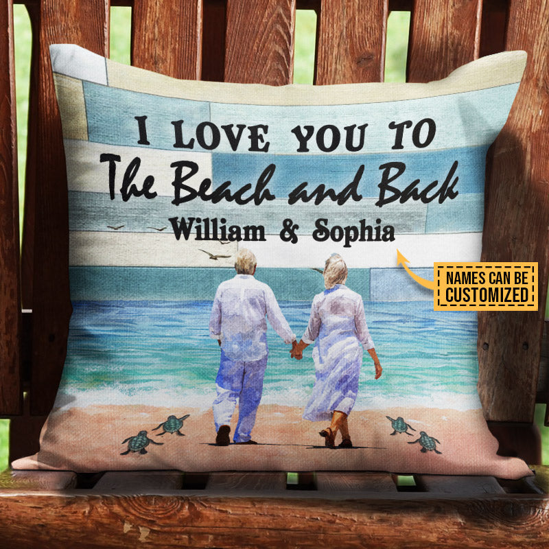Beach, Old Couple, Couple Gift, I Love You To The Beach And Back Custom Pillow