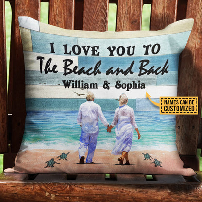 Beach, Old Couple, Couple Gift, I Love You To The Beach And Back Custom Pillow