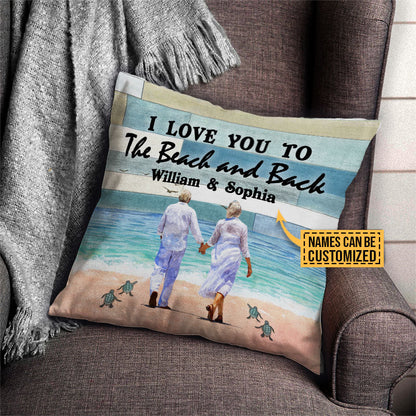 Beach, Old Couple, Couple Gift, I Love You To The Beach And Back Custom Pillow