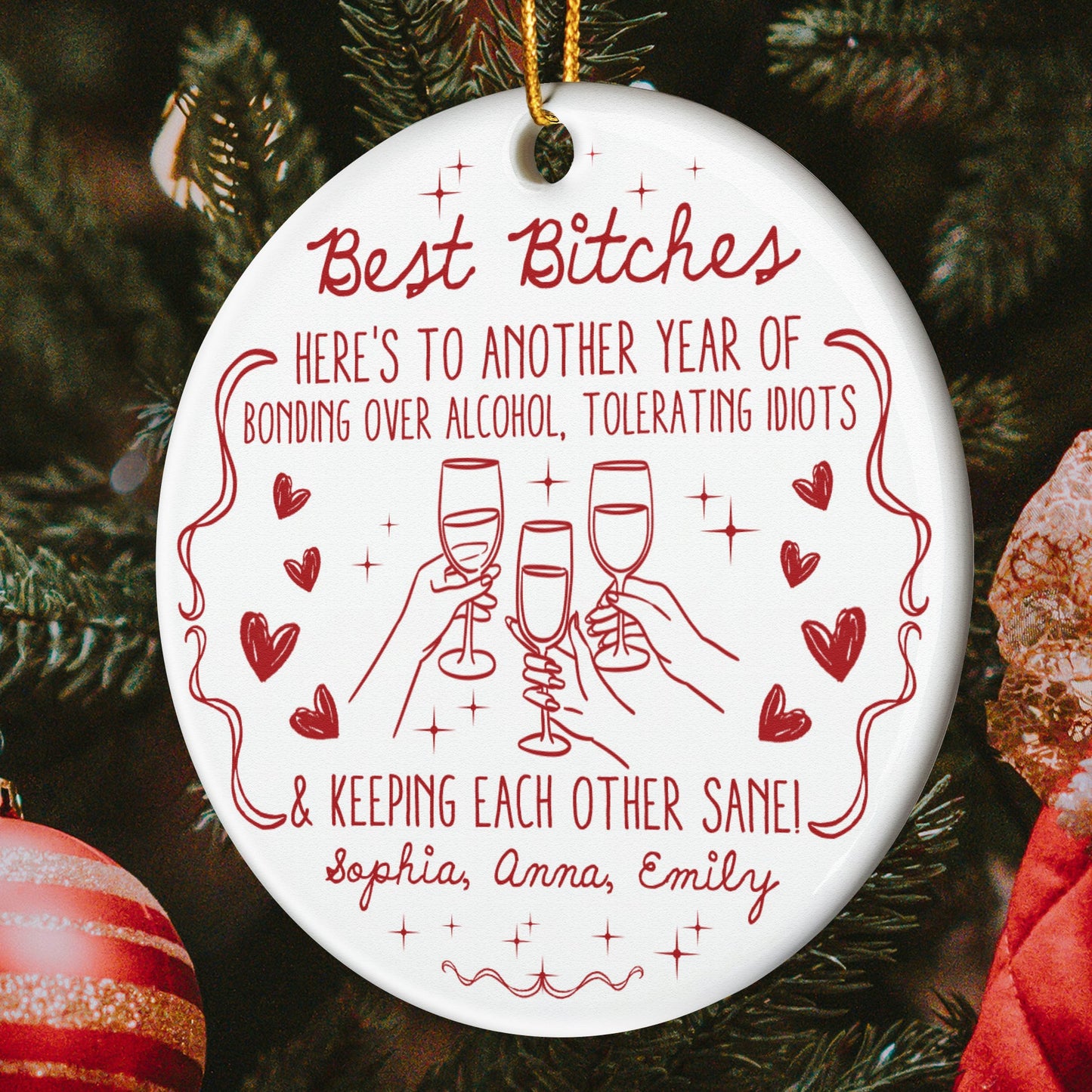 Best B*tches Here's To Another Year Of Us Laughing At Our Own Jokes - Personalized Acrylic Ornament