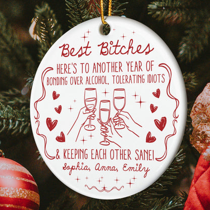 Best B*tches Here's To Another Year Of Us Laughing At Our Own Jokes - Personalized Acrylic Ornament