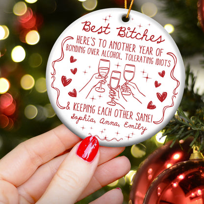 Best B*tches Here's To Another Year Of Us Laughing At Our Own Jokes - Personalized Acrylic Ornament
