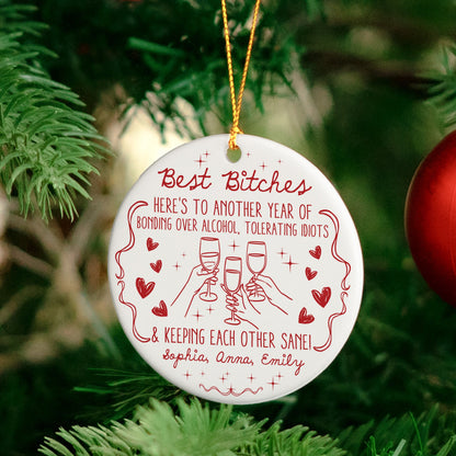 Best B*tches Here's To Another Year Of Us Laughing At Our Own Jokes - Personalized Acrylic Ornament