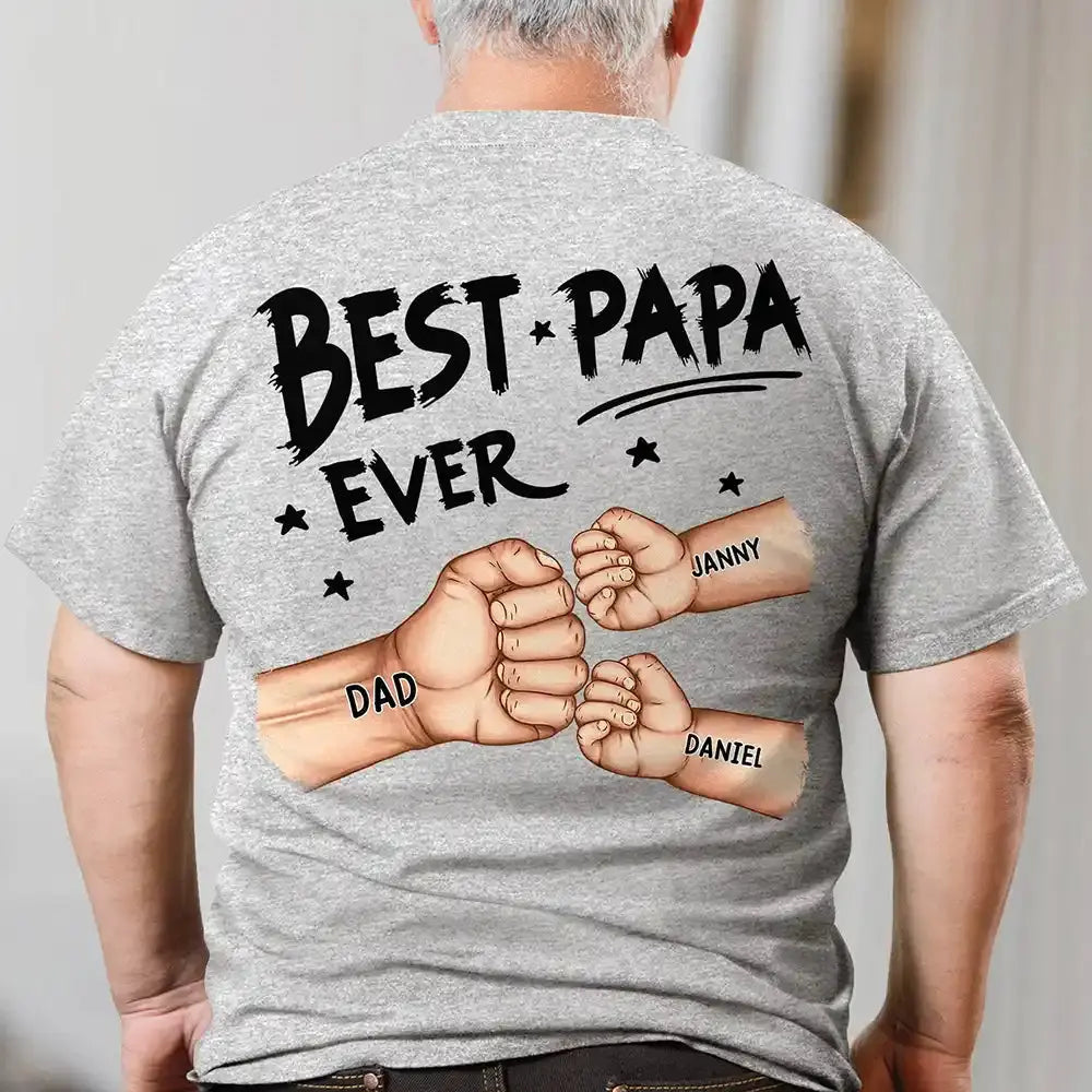 Best Dad Grandpa Ever Fist Bump - Personalized Back Printed T Shirt Shirts & Tops The Next Custom Gift