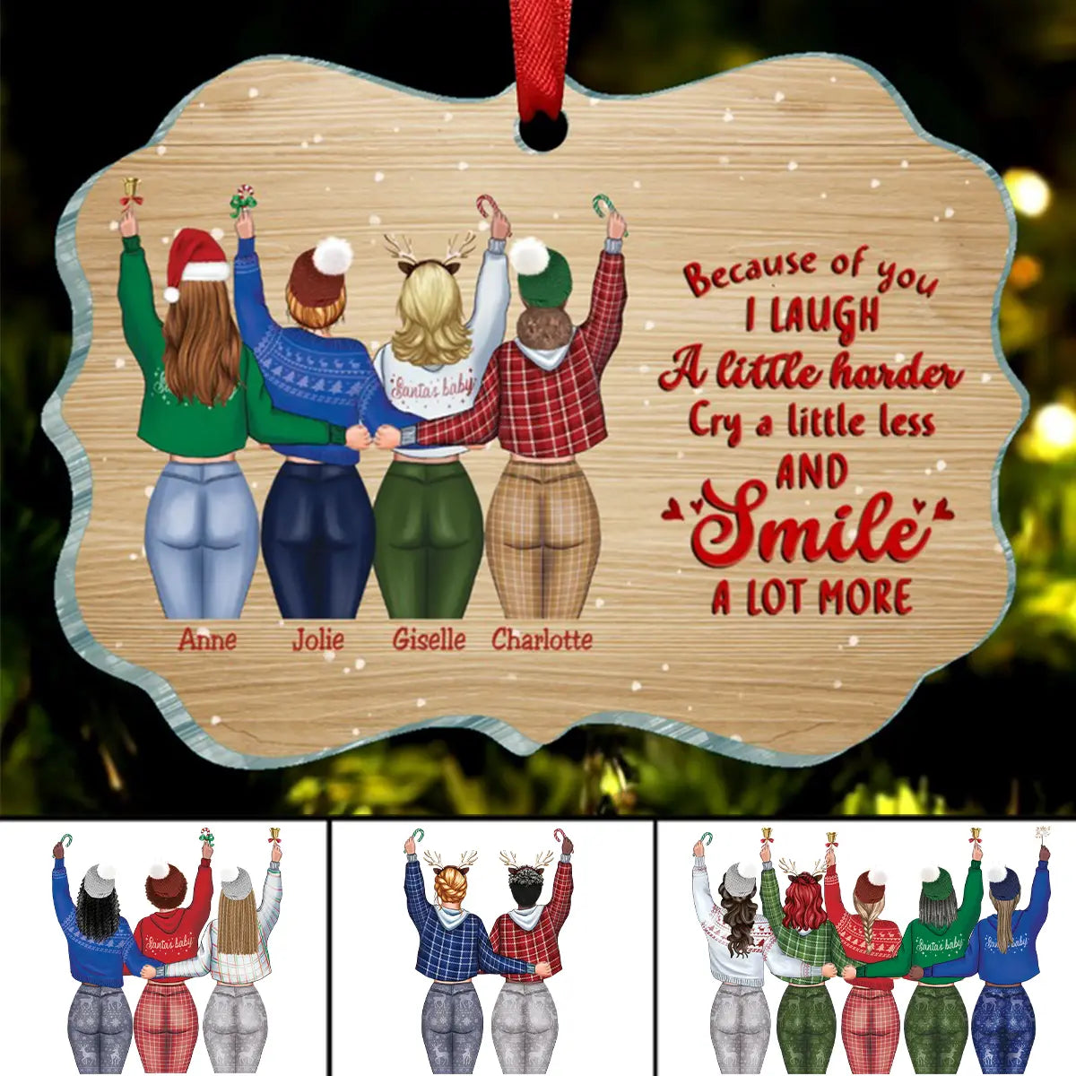 Best friends Gifts - Christmas Gifts - Because of you I laugh a little harder cry a little less and smile a lot more (Ver 2) (Custom Ornament -Christmas Gifts For Women) - Personalized Ornament ornament The Next Custom Gift